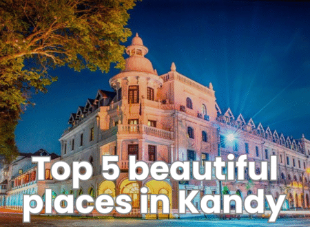 top 5 beautiful places in Kandy