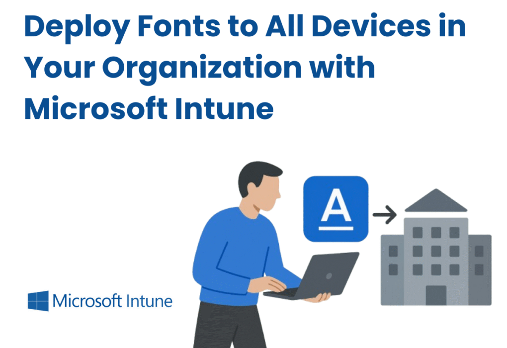 Microsoft Intune Font Deployment