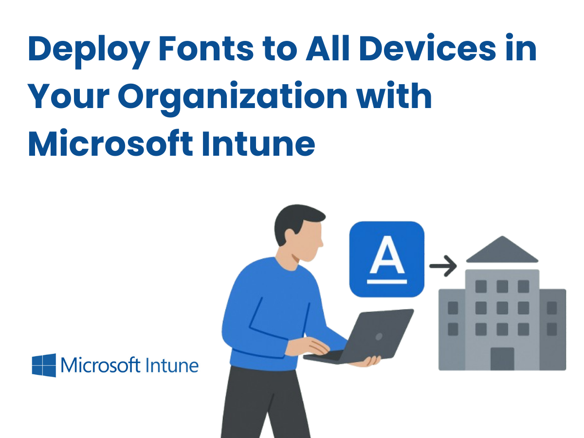 Microsoft Intune Font Deployment